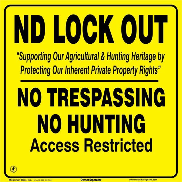 ND Lock Out No Hunting No Trespassing Semi-rigid POLY Sign