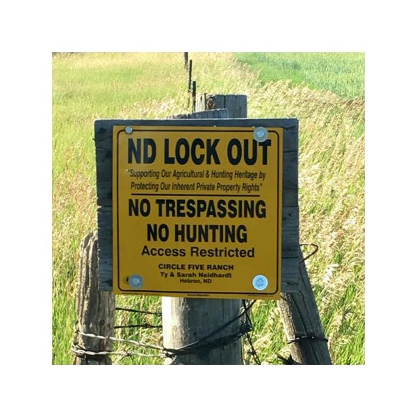 ND Lock Out No Hunting No Trespassing Semi-rigid POLY Sign - Image 6