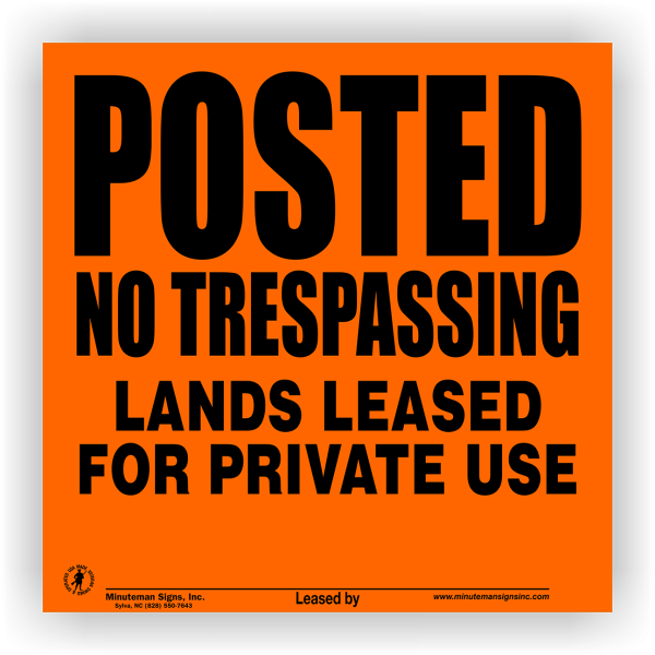 Posted No Trespassing Lands Leased for Private Use ALUMINUM Orange Sign