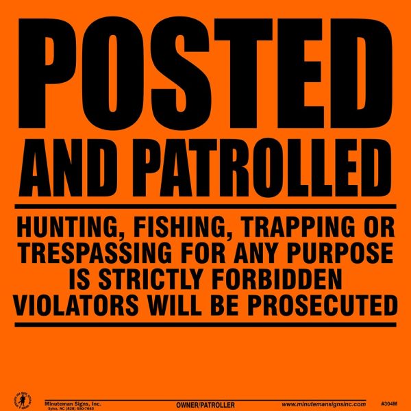 Orange Posted and Patrolled ALUMINUM Posted Sign